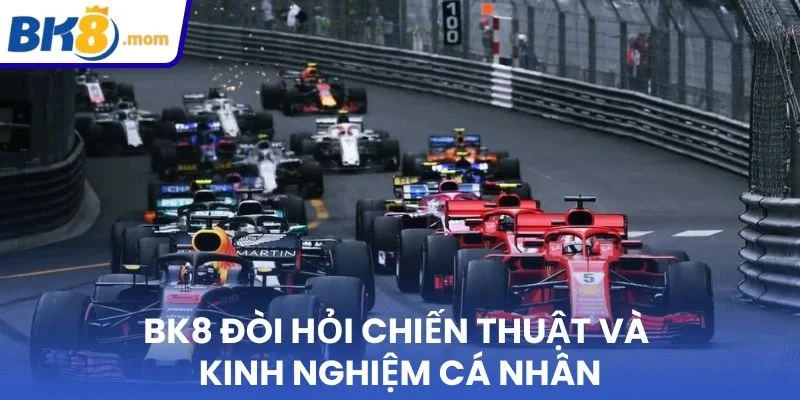 BK8 đòi hỏi chiến thuật, kinh nghiệm cá nhân